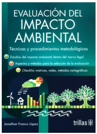 EVALUACION DEL IMPACTO AMBIENTAL: TECNICAS Y PROCEDIMIENTOS METODOLOGICOS