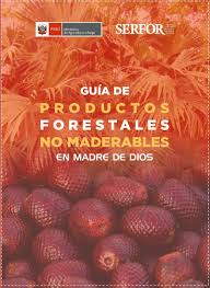 GUIA DE PRODUCTOS FORESTALES NO MADERABLESEN MADRE DE DIOS