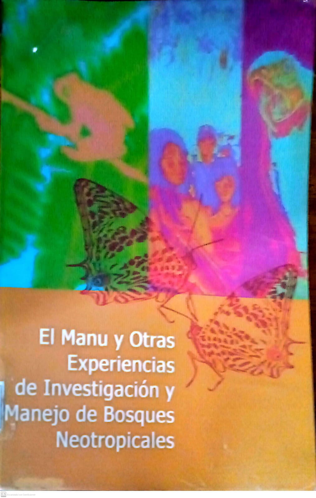 EL MANU Y OTRAS EXPERIENCIAS DE INVESTIGACION Y MANEJO DE BOSQUES NEOTROPICALES