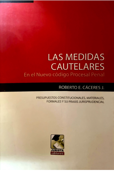 LAS MEDIDAS CAUTELARES. EN EL NUEVO CODIGO PROCESAL PENAL