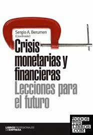 CRISIS MONETARIAS Y FINANCIERAS. LECCIONES PARA EL FUTURO