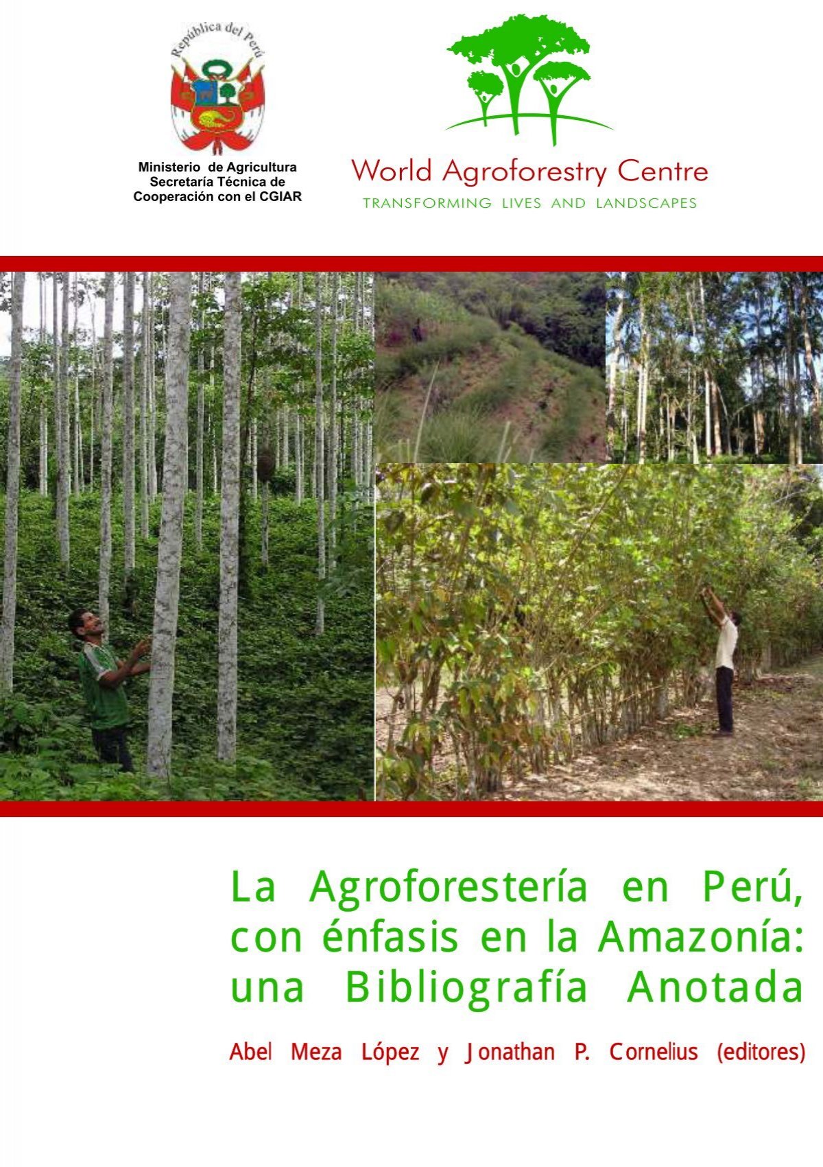 LA AGROFORESTERIA EN EL PERU CON ENFASIS EN LA AMAZONIA UNA BIBLIOGRAFIA ANOTADA