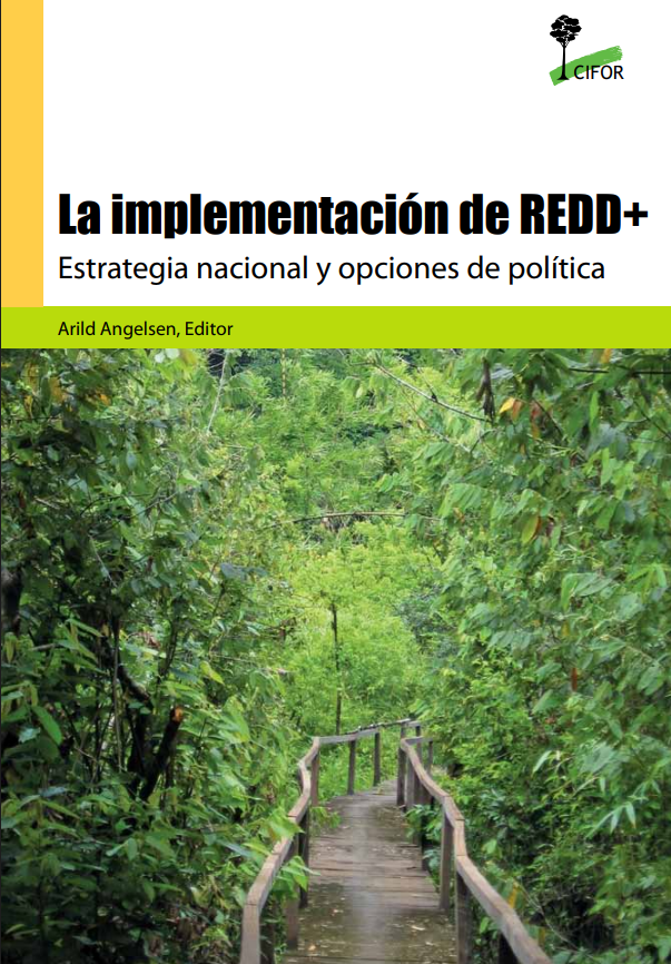 LA IMPLEMENTACION DE REDD+ ESTRATEGIA NACIONAL Y OPCIONES DE POLITICA