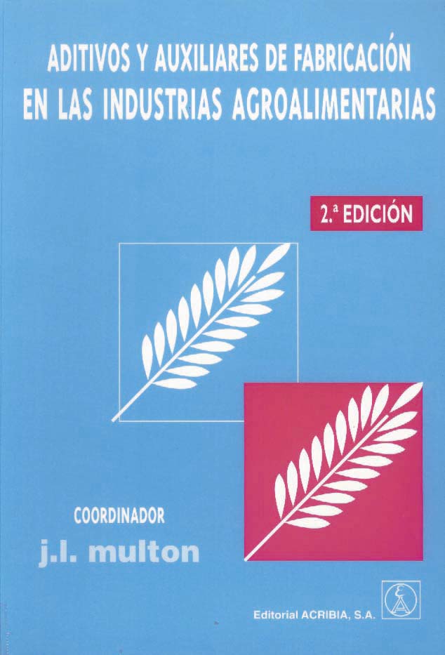 ADITIVOS Y AUXILIARES DE FABRICACION EN LAS INDUSTRIAS AGROALIMENTARIAS