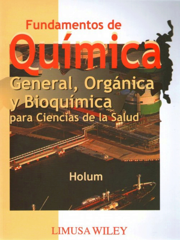 FUNDAMENTOS DE QUIMICA GENERAL ORGANICA Y BIOQUIMICA PARA CIENCIAS DE LA SALUD