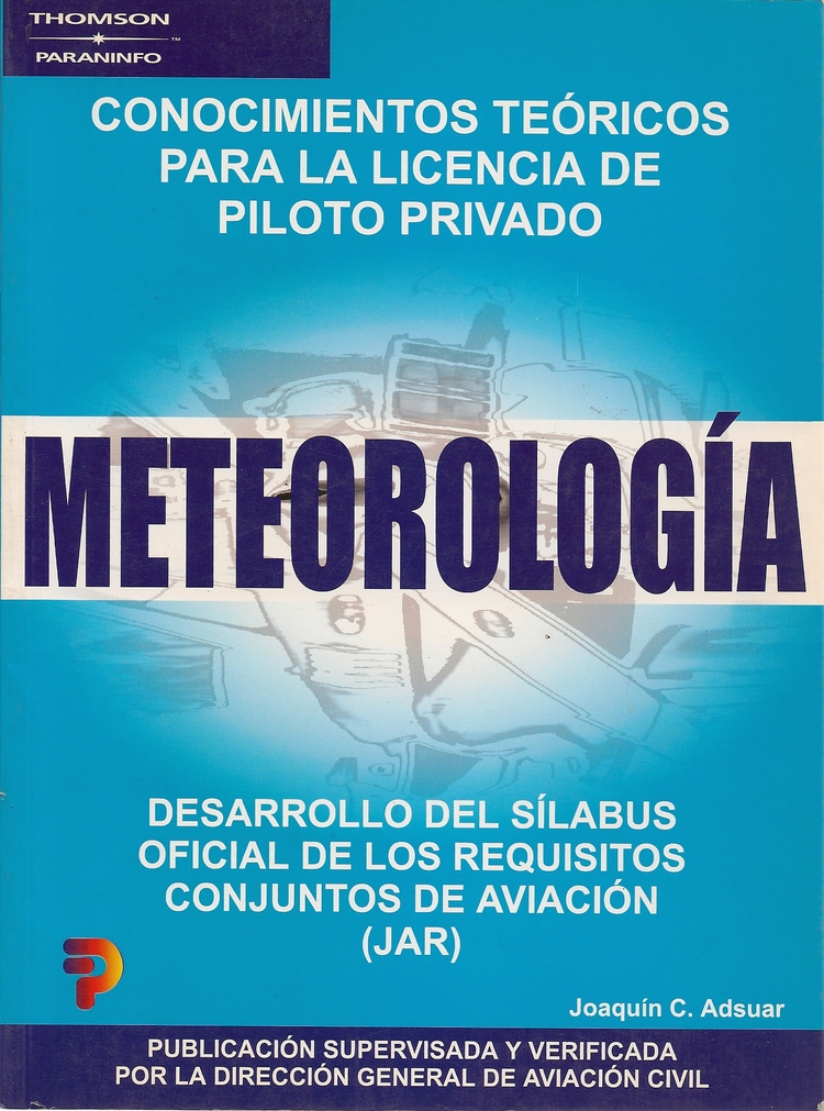 METEOROLOGIA: CONOCIMIENTOS TEORICOS PARA LA LICENCIA DE PILOTO PRIVADO