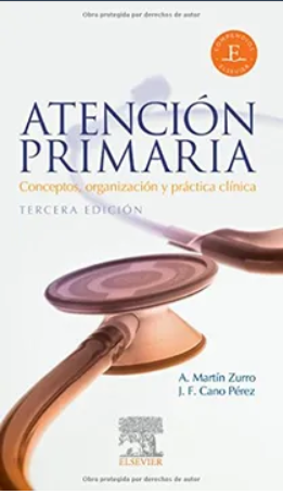 ATENCION PRIMARIA. CONCEPTOS, ORGANIZACION Y PRACTICA CLINICA