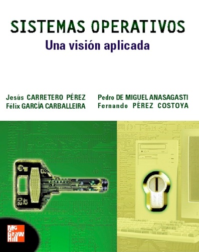 SISTEMAS OPERATIVOS: UNA VISION APLICADA