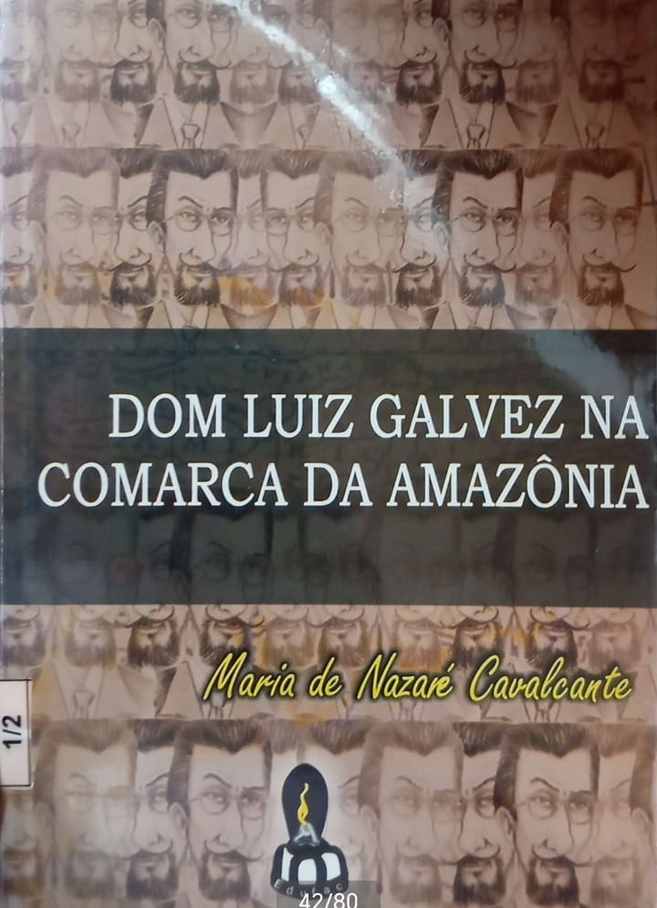DOM LUIZ GALVEZ NA COMARCA DA AMAZONIA