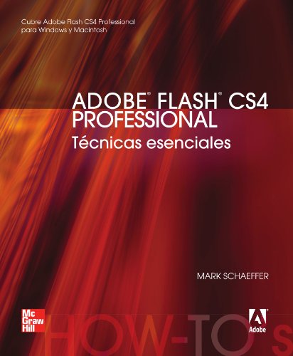 ADOBE FLASH CS4 PROFESSIONAL. TECNICAS ESENCIALES