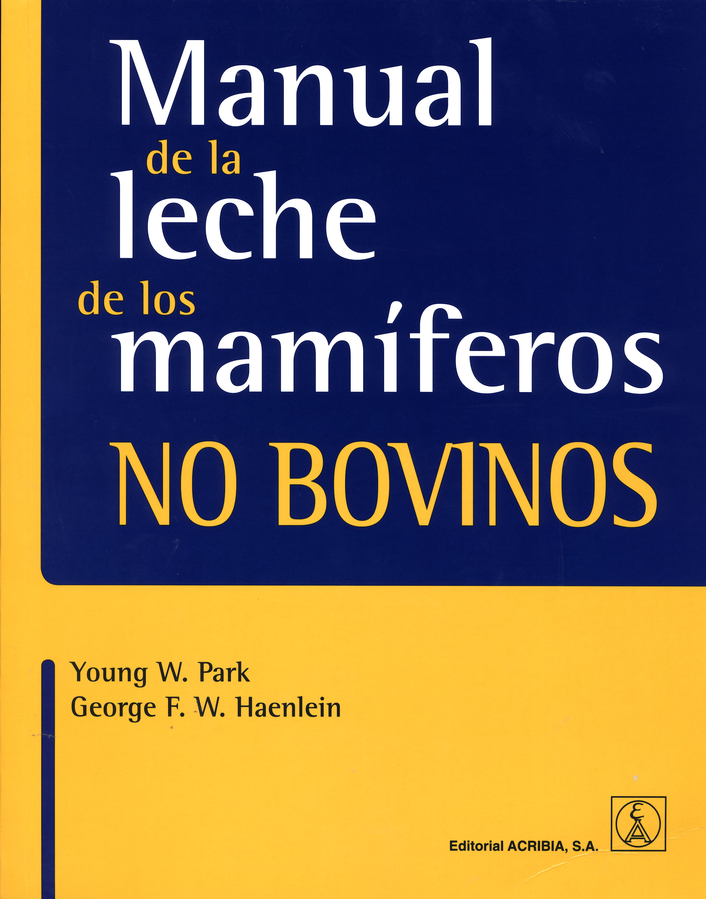 MANUAL DE LA LECHE DE LOS MAMIFEROS NO BOVINOS