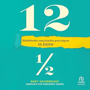12 HABILIDADES PARA LOGRAR EL ÉXITO 1/2
