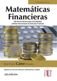 MATEMATICAS FINANCIERA  APLICADO A LAS CIENCIAS ECONOMICAS  ADMINISTRATIVAS Y CONTABLES