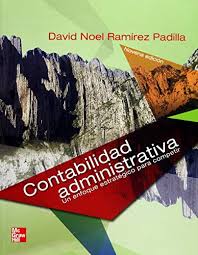 CONTABILIDAD ADMINISTRATIVA. UN ENFOQUE ESTRATEGICO PARA COMPETIR