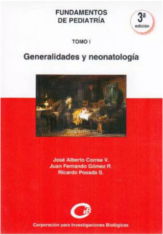 FUNDAMENTOS DE PEDIATRIA. GENERALIDADES Y NEONATOLOGIA. TOMO I