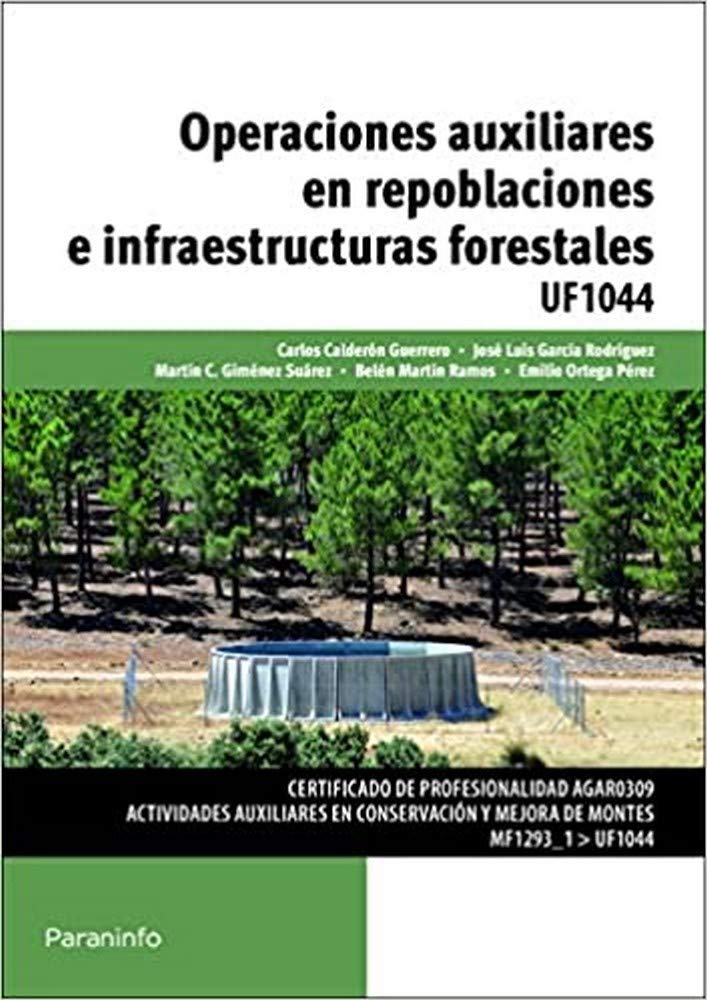 OPERACIONES AUXILIARES EN REPOBLACIONES E INFRAESTRUCTURAS FORESTALES UF1044