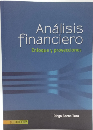 ANALISIS FINANCIERO. ENFOQUE Y PROYECCIONES
