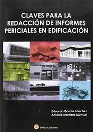 CLAVES PARA LA REDACCION DE INFORMES PERICIALES EN EDIFICACION