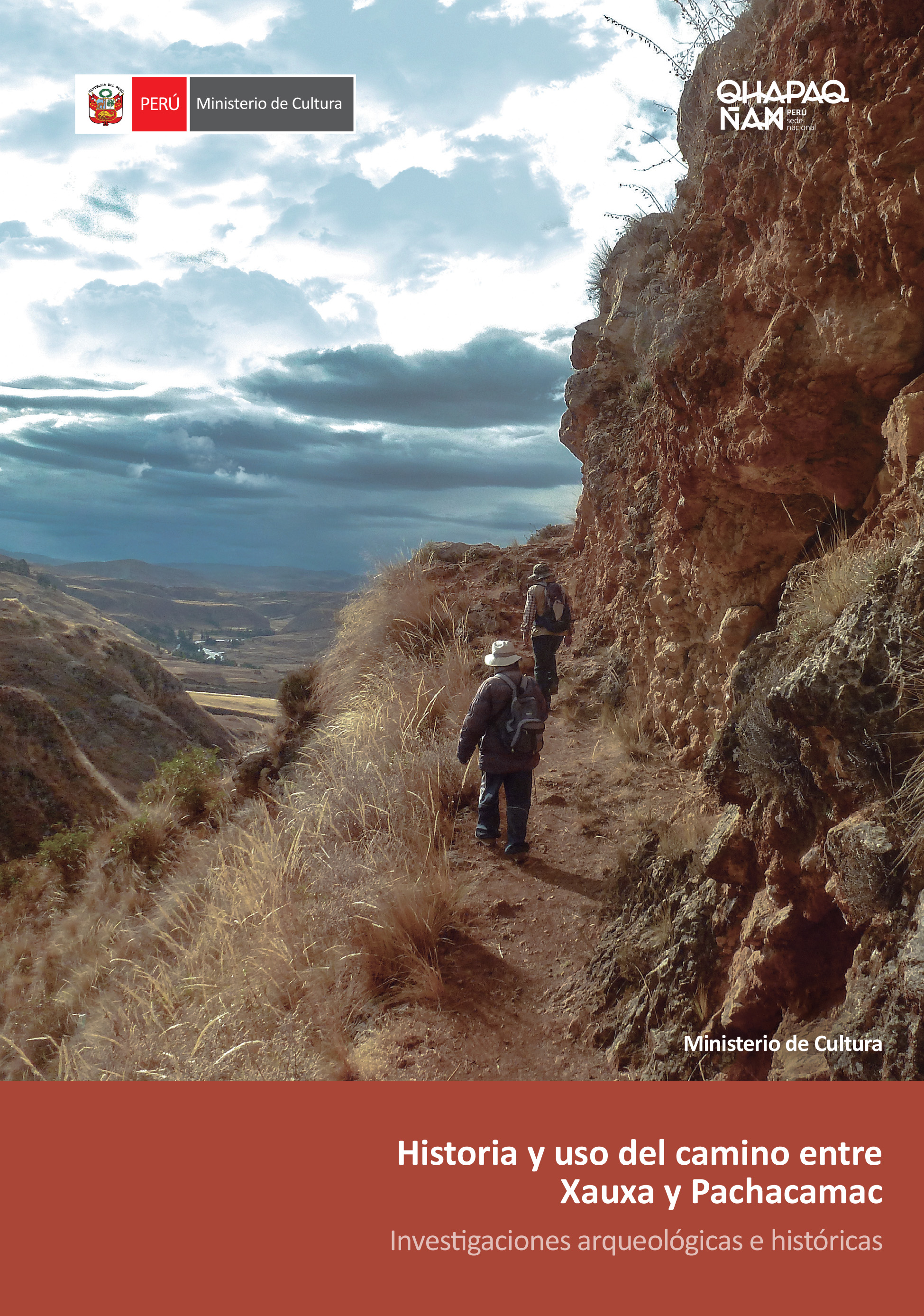 HISTORIA Y USO DEL CAMINO ENTRE XAUXA Y PACHACAMAC. INVESTIGACIONES ARQUEOLÓGICAS E HISTÓRICAS.