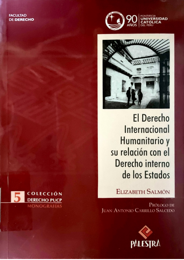 EL DERECHO INTERNACIONAL HUMANITARIO Y SU RELACION CON EL DERECHO INTERNO DE LOS ESTADOS
