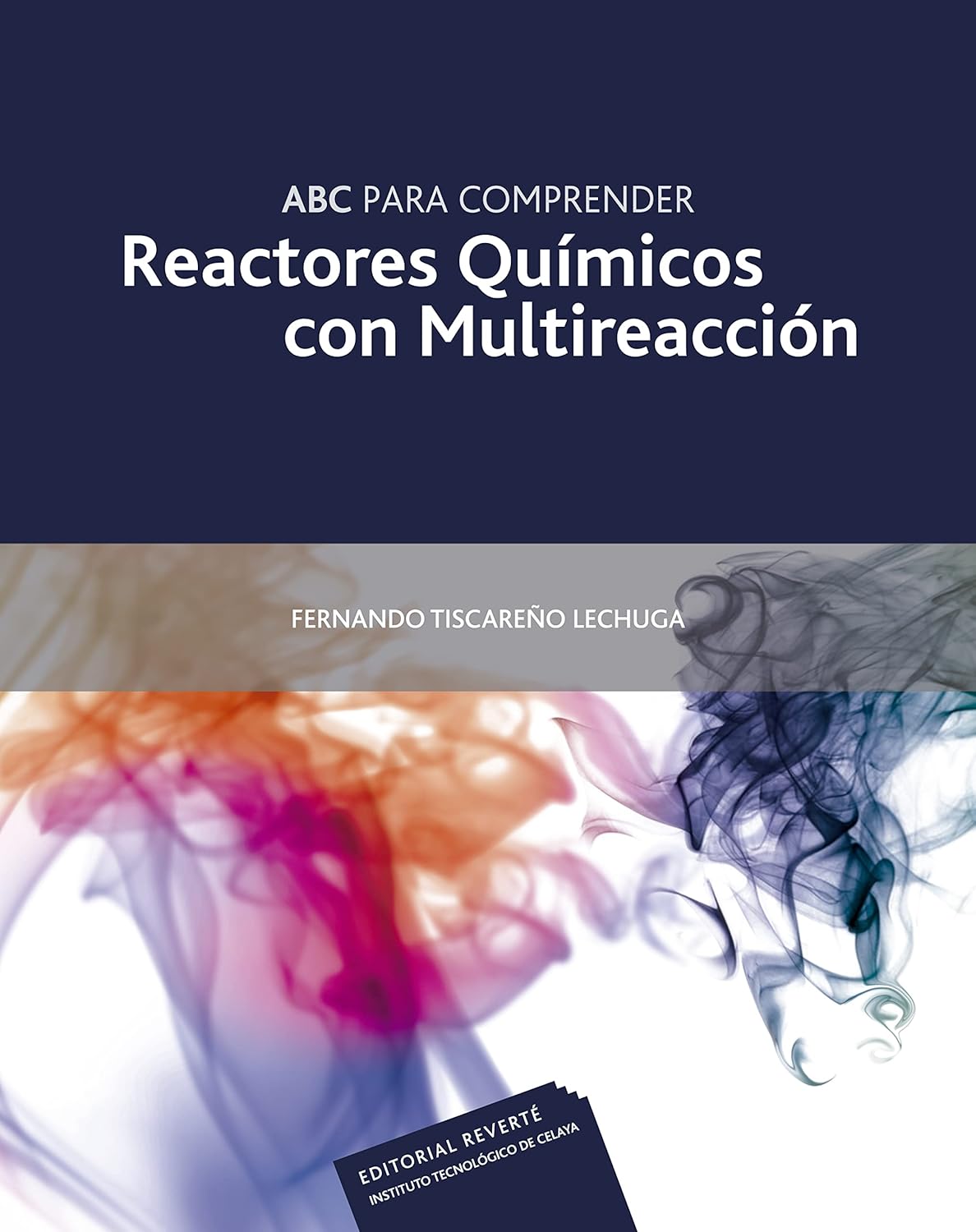 ABC PARA COMPRENDER REACTORES QUIMICOS CON MULTIREACCION