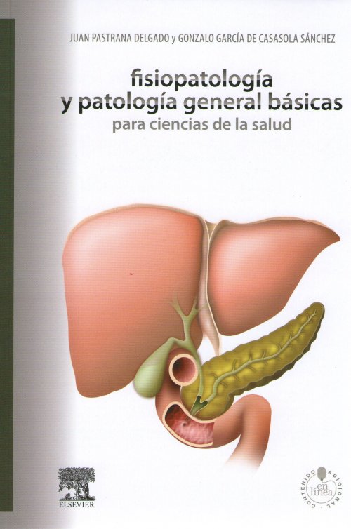 FISIOPATOLOGIA Y PATOLOGIA GENERAL BASICAS PARA CIENCIAS DE LA SALUD