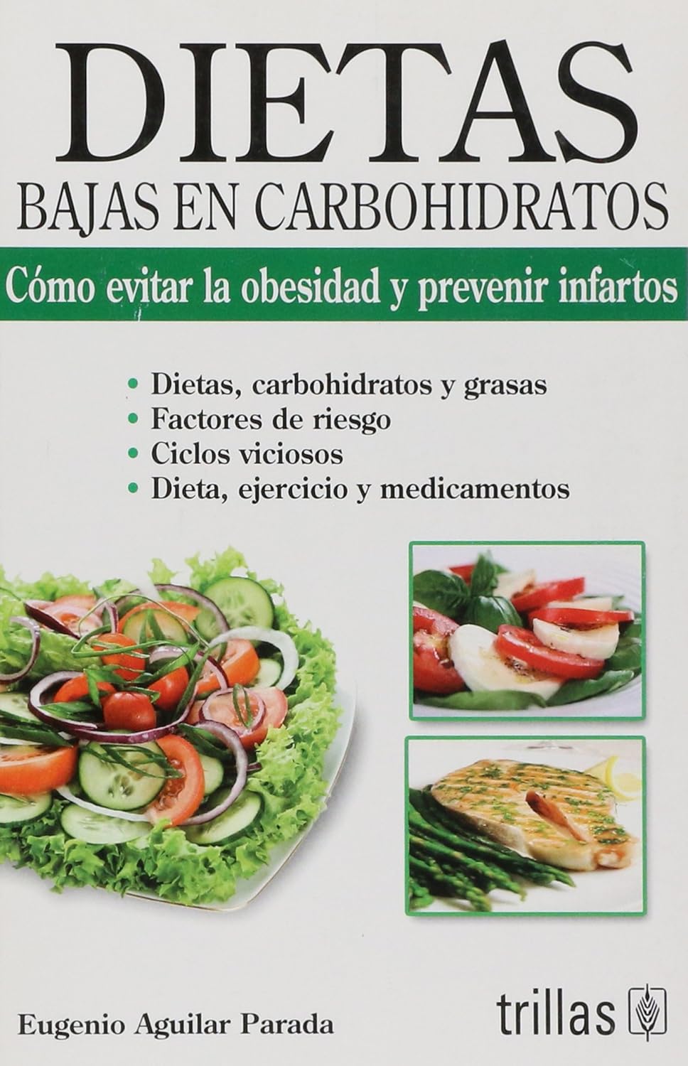 DIETAS BAJAS EN CARBOHIDRATOS: COMO EVITAR LA OBESIDAD Y PREVENIR INFARTOS