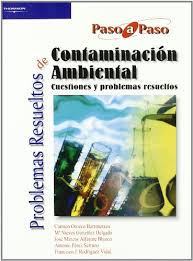 PROBLEMAS RESUELTOS DE CONTAMINACION AMBIENTAL: CUESTIONES Y PROBLEMAS RESUELTOS