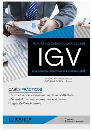 TEXTO UNICO ORDENADO DE LA LEY DEL IGV E IMPUESTO SELECTIVO AL CONSUMO (ISC)
