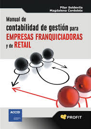 MANUAL DE CONTABILIDAD DE GESTION PARA EMPRESAS FRANQUICIADORAS Y DE RETAIL