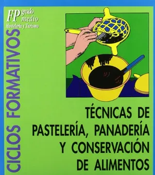 TECNICAS DE PASTELERIA PANADERIA Y CONSERVACION DE ALIMENTOS