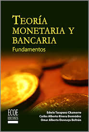 TEORIA MONETARIA Y BANCARIA. FUNDAMENTOS