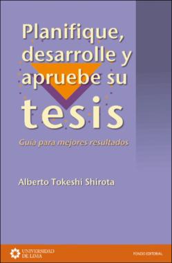 PLANIFIQUE, DESARROLLE Y APRUEBE SU TESIS