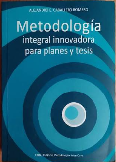 METODOLOGIA INTEGRAL INNOVADORA PARA PLANES Y TESIS
