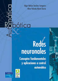 REDES NEURALES. CONCEPTOS FUNDAMENTALES Y APLICACIONES A CONTROL AUTOMATICO