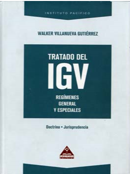 TRATADO DEL IGV. REGIMENES GENERAL Y ESPECIALES
