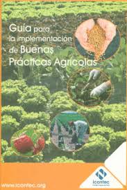 GUIA PARA LA IMPLEMENTACION DE BUENAS PRACTICAS AGRICOLAS