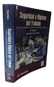 SEGURIDAD E HIGIENE DEL TRABAJO: TECNICAS DE PREVENCION DE RIESGOS LABORALES