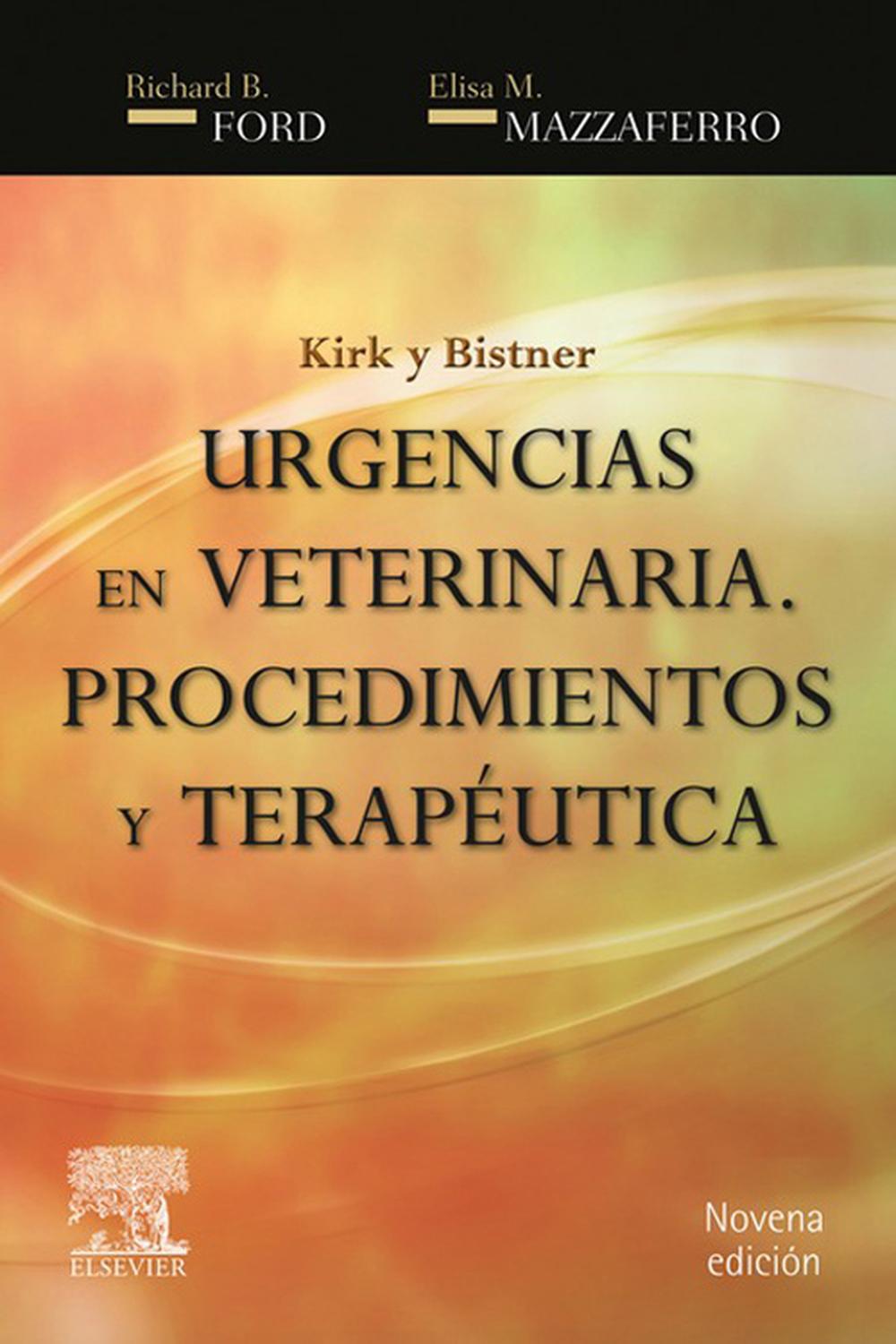 KIRK Y BISTNER URGENCIAS EN VETERINARIA. PROCEDIMIENTOS Y TERAPEUTICA