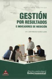 GESTION POR RESULTADOS E INDICADORES DE MEDICION