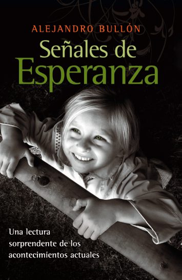 SEÑALES DE ESPERANZA UNA LECTURA SORPRENDENTE DE LOS ACONTECIMIENTOS ACTUALES