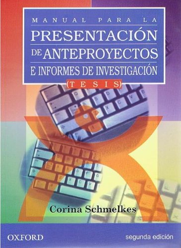 MANUAL PARA LA PRESENTACION DE ANTEPROYECTOS E INFORMES DE INVESTIGACION: TESIS