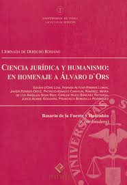 CIENCIA JURIDICA Y HUMANISMO  EN HOMENAJE A ALVARO D' ORS
