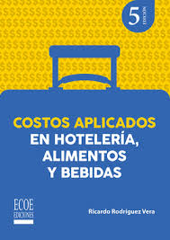 COSTOS APLICADOS EN HOTELERIA; ALIMENTOS Y BEBIDAS