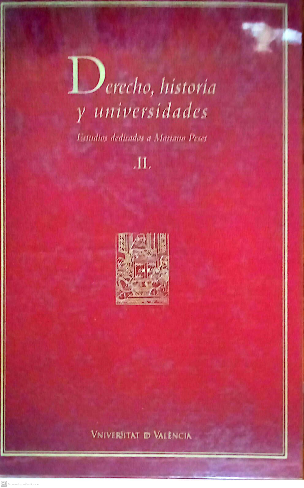 DERECHO  HISTORIA Y UNIVERSIDADES  TOMO II