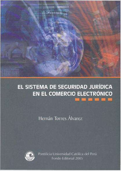 EL SISTEMA DE SEGURIDAD JURIDICA EN EL COMERCIO ELECTRONICO