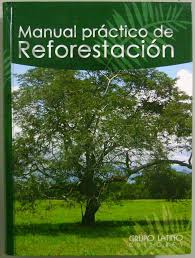 MANUAL PRACTICO DE REFORESTACION