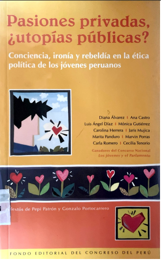 PASIONES PRIVADAS,¿UTOPIAS PUBLICAS?