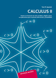 CALCULUS II, CON FUNCIONES DE VARIAS VARIABLES Y ALGEBRA LINEAL