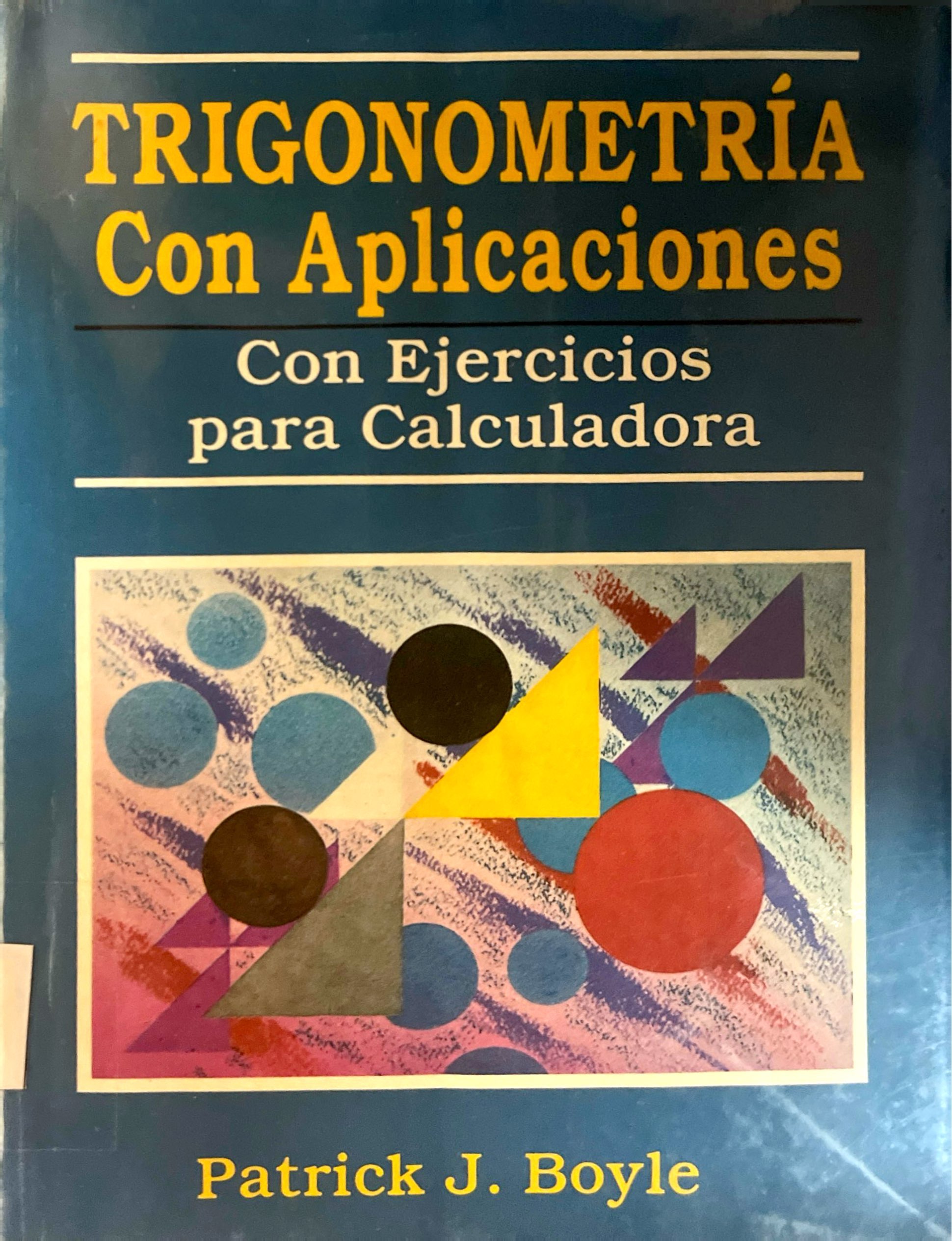 TRIGONOMETRIA CON APLICACIONES CON EJERCICIOS PARA CALCULADORA